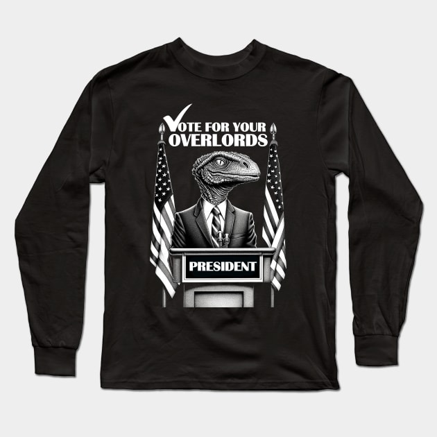 Vote For Your Reptilian Overlords Long Sleeve T-Shirt by AltrusianGrace